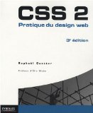 Livre CSS2 : Pratique du design Web de Raphaël Goetter