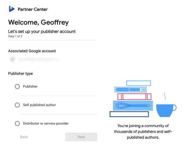 Le premier écran de Partner Center une fois connecté à votre compte Google. Le premier choix est de choisir entre Publisher, Self Publisher author, ou Distributos or service provider.